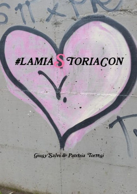 #Lamiastoriacon (Italian Edition)