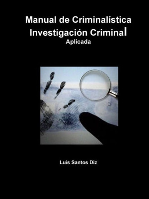 Investigaci?n Criminal Aplicada (Spanish Edition)