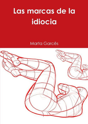 Las marcas de la idiocia (Spanish Edition)