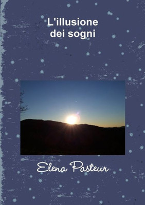 L'illusione dei sogni (Italian Edition)