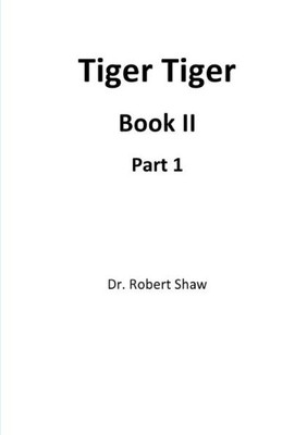 Tiger Tiger Book Ii: Part 1