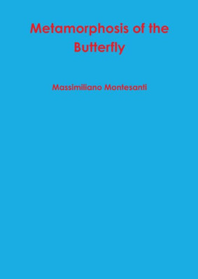 Metamorphosis of the Butterfly (Italian Edition)
