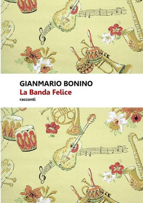 La Banda Felice (Italian Edition)