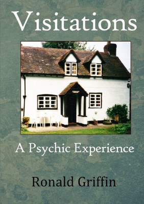 Visitations: A Psychic Experience