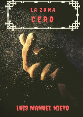 La zona cero (Spanish Edition)