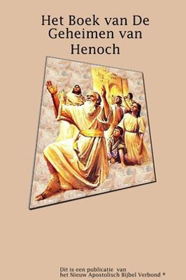 Het Boek van De Geheimen van Henoch (Dutch Edition)