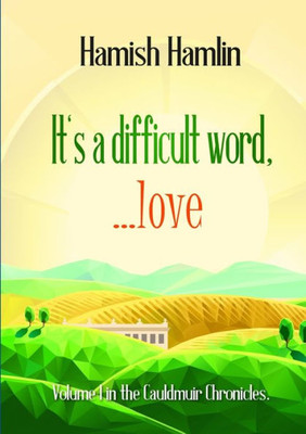 ItÆs a difficult word, love