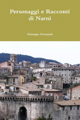 Personaggi e Racconti di Narni (Italian Edition)