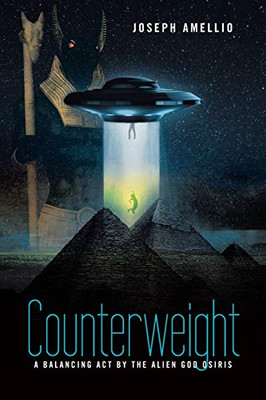 Counterweight: A Balancing Act by the Alien God Osiris - Paperback