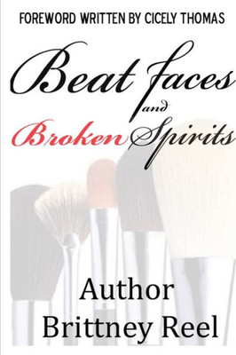 Beat Faces and Broken Spirits