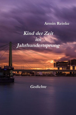 Kind der Zeit im Jahrhundertsprung (German Edition)