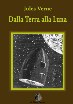 Dalla Terra alla Luna (Italian Edition)