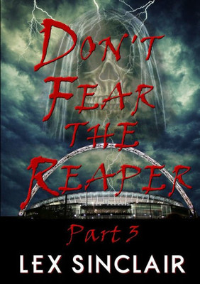 Don't Fear The Reaper: Part 3