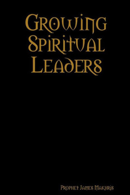 Growing Spiritual Leaders