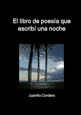 El libro de poes?a que escrib? una noche (Spanish Edition)