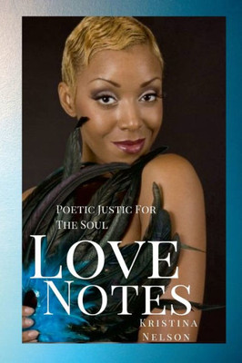 Love Notes: Poetic Justice For The Soul