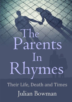 The Parents In Rhymes: Their Life, Death and Times