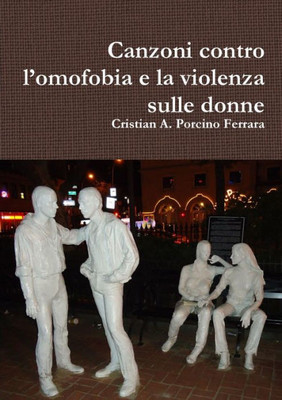 Canzoni contro l'omofobia e la violenza sulle donne (Italian Edition)