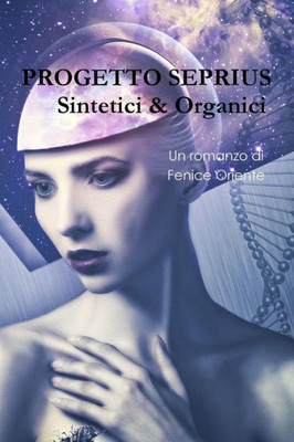 Progetto Seprius - Sintetici & Organici (Italian Edition)