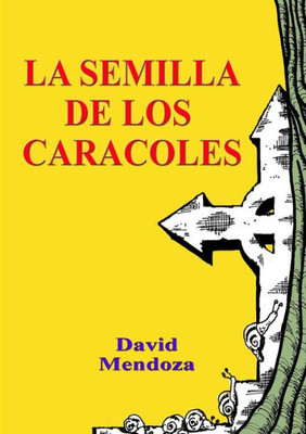 LA SEMILLA DE LOS CARACOLES (Spanish Edition)