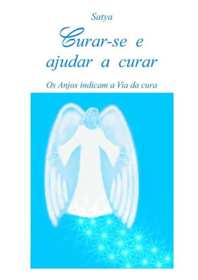 Curar-se e ajudar a curar (Portuguese Edition)