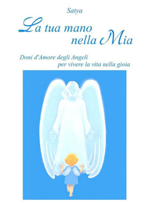La tua mano nella Mia (Italian Edition)