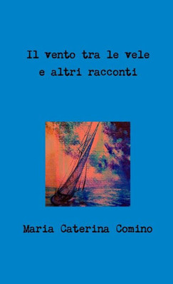 Il vento tra le vele (Italian Edition)
