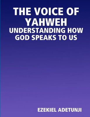THE VOICE OF YAHWEH