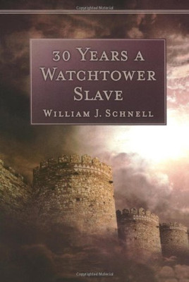 30 Years a Watchtower Slave, abridged ed.