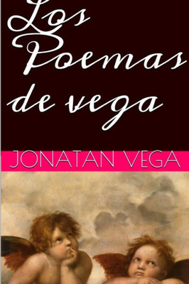 Los Poemas de Vega (Spanish Edition)