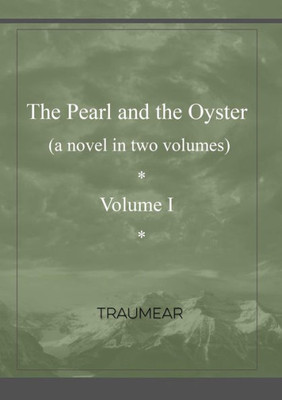The Pearl and the Oyster Volume I