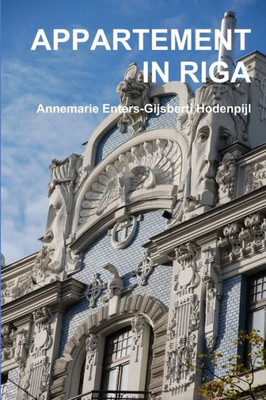 APPARTEMENT IN RIGA (Dutch Edition)