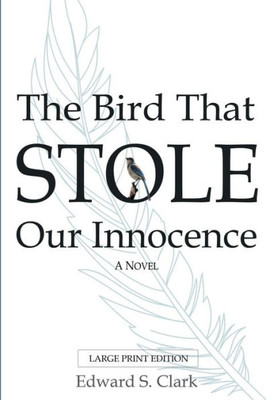 The Bird That Stole Our Innocence