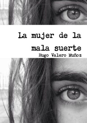 La mujer de la mala suerte (Spanish Edition)