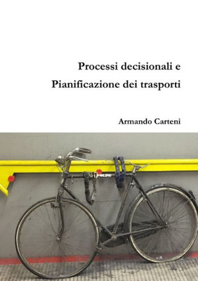 Processi decisionali e Pianificazione dei Trasporti (Italian Edition)