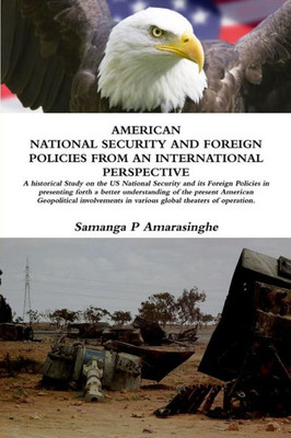 AMERICAN NATIONAL SECURITY AND FOREIGN POLICY AN INTERNATIONAL PERSPECTIVE