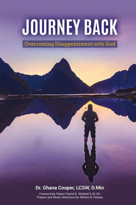 Journey Back: Overcoming Disappointment with God