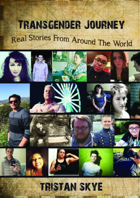 Transgender Journey: Real Stories From Around The World