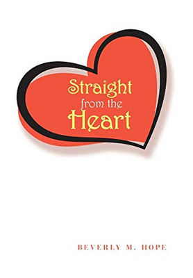 Straight from the Heart - Hardcover