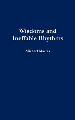 Wisdoms and Ineffable Rhythms