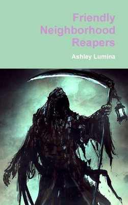 Friendly Neighborhood Reapers