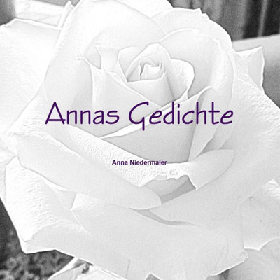 Annas Gedichte (German Edition)