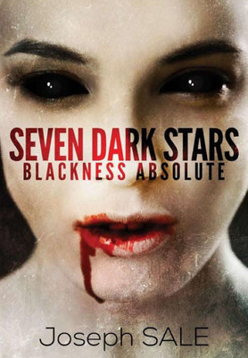 Seven Dark Stars: Blackness Absolute