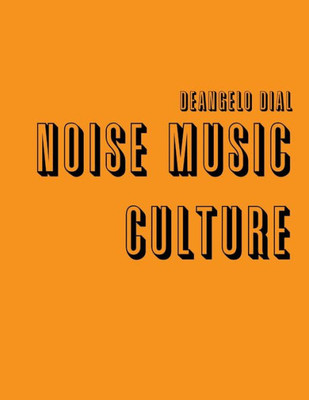 Noise Music Culture