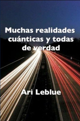 Muchas realidades cußnticas y todas de verdad (Spanish Edition)