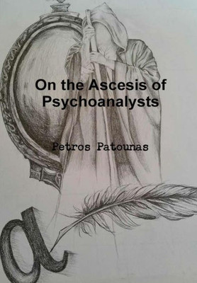 On the Ascesis of Psychoanalysts