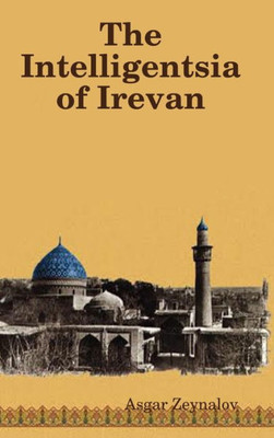 The Intelligentsia of Irevan