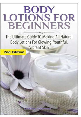 Body Lotions For Beginners