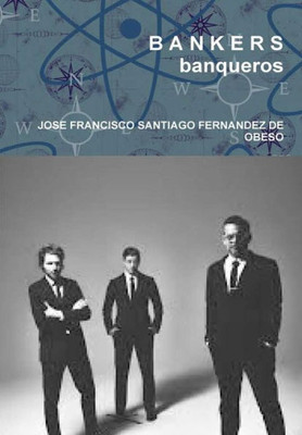 B A N K E R S banqueros (Spanish Edition)