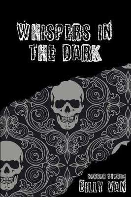Whispers in the Dark Whispers in the Dark